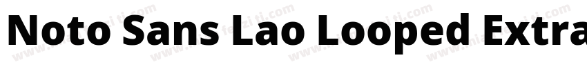 Noto Sans Lao Looped ExtraCondense字体转换